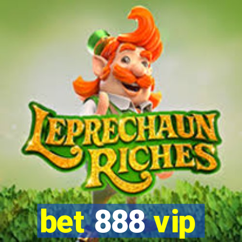 bet 888 vip